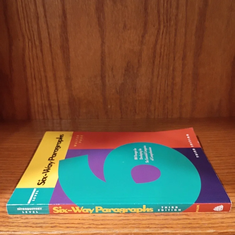 Six Way Paragraphs Third Edition, 100 Passages for Developing..., by Walter Pauk